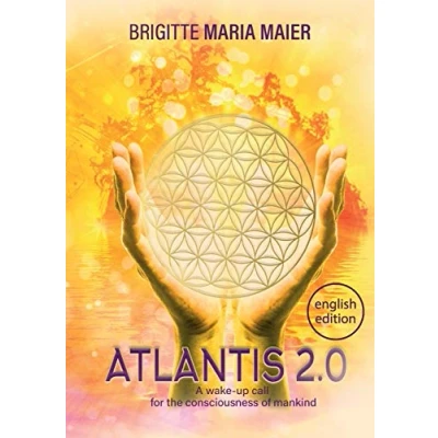 Abbildung von Atlantis 2.0: A wake up call for the consciousness of mankind (Atlantis Triology)