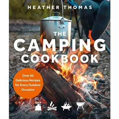Abbildung von The Camping Cookbook: Over 60 Delicious Recipes for Every Outdoor Occasion