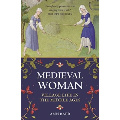 Abbildung von Medieval Woman: Village Life in the Middle Ages