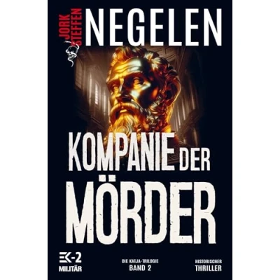 Abbildung von Kompanie der Mörder Historischer Weltkriegs Thriller: Die Katja Trilogie, Band 2