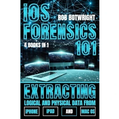 Abbildung von iOS Forensics 101: Extracting Logical And Physical Data From iPhone, iPad Mac OS