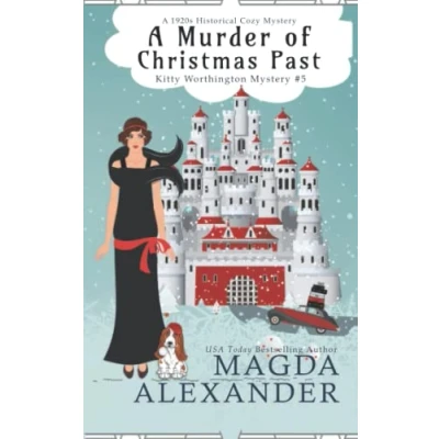 Abbildung von A Murder of Christmas Past: 1920s Historical Cozy Mystery (The Kitty Worthington Mysteries, Band 5)