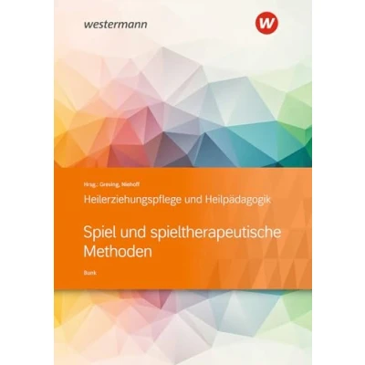 Abbildung von Spiel und spieltherapeutische Methoden: Heilerziehungspflege Heilpädagogik Schulbuch