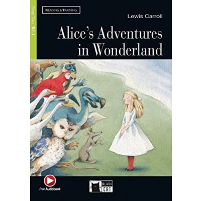 Abbildung von Alice’s Adventures in Wonderland: Englische Lektüre für das 3., 4. und 5. Lernjahr. mit Audio Online (Black Cat Reading &amp; training)