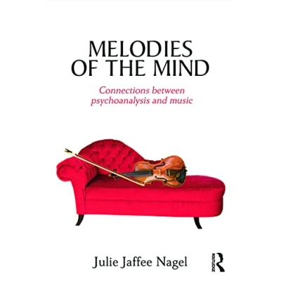 Abbildung von Melodies of the Mind: Connections between psychoanalysis and music