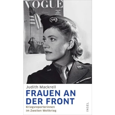 Abbildung von Frauen an der Front: Kriegsreporterinnen im Zweiten Weltkrieg