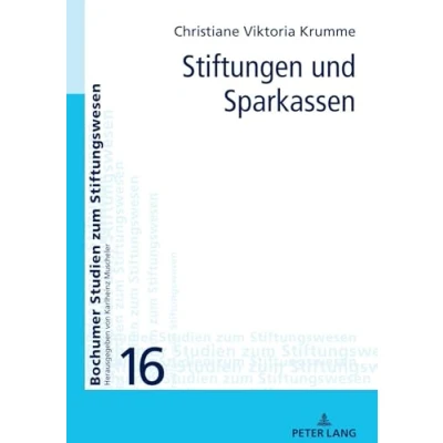 Abbildung von Stiftungen und Sparkassen: Dissertationsschrift (Bochumer Studien zum Stiftungswesen, Band 16)