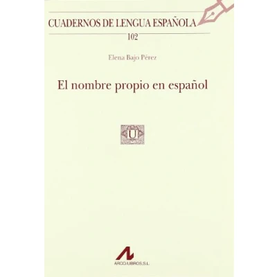Abbildung von El nombre propio en español (Cuadernos de lengua española, Band 102)