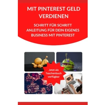 Abbildung von mit Pinterest Geld verdienen: Schritt für Anleitung dein eigenes Business