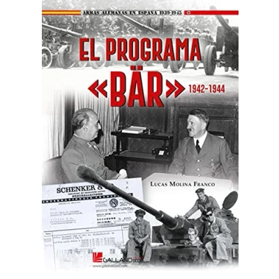 Abbildung von El programa : Armas de Hitler para la España Franco (1942 1944) (Armas Alemanas en 1939 1945, Band 0)