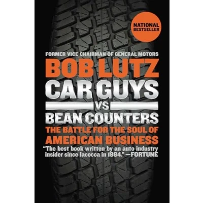 Abbildung von Car Guys vs. Bean Counters: the Battle for Soul of American Business