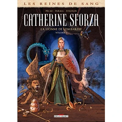 Abbildung von Les Reines de sang Catherine Sforza, la lionne Lombardie T02: Tome 2