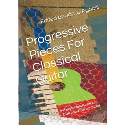Abbildung von Progressive pieces For Classical Guitar: Studies and performance from the 18th 19th centuries
