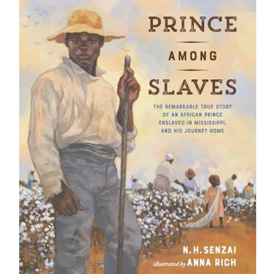 Abbildung von Prince Among Slaves: The Remarkable True Story of an African Enslaved in Mississippi, and His Journey Home