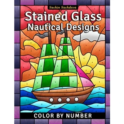 Abbildung von Stained Glass Nautical Designs: Color by Number Coloring Book for Adults (Stained Adults, Band 4)