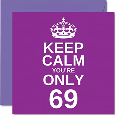 Abbildung von Stuff4 lustige Geburtstagskarte zum 69. Geburtstag für Männer und Frauen Keep Calm Großvater, Mutter, Oma, Kindermädchen, Vater, Onkel, Tante, Cousin, 145 mm x