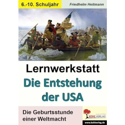 Abbildung von Lernwerkstatt Die Entstehung der USA: Kopiervorlagen zum Einsatz im 6. 10. Schuljahr