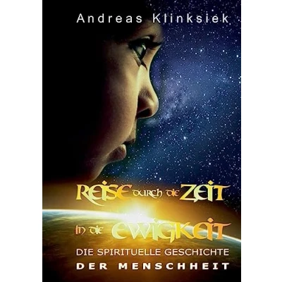 Abbildung von Reise durch Die Zeit in Ewigkeit: spirituelle Geschichte der Menschheit