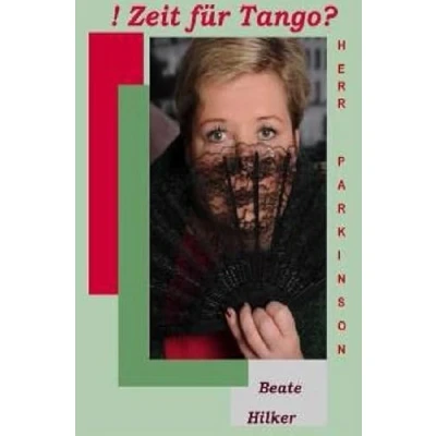 Abbildung von Zeit für Tango Herr Parkinson?: Willkommen in meiner Welt