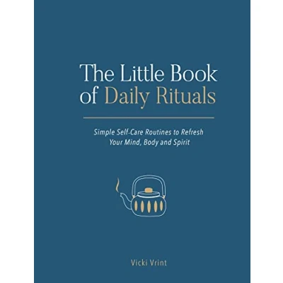 Abbildung von The Little Book of Daily Rituals: Simple Self care Routines to Refresh Your Mind, Body and Spirit