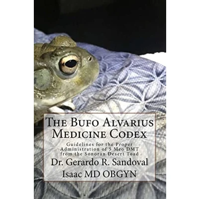 Abbildung von the Bufo Medicinae Codex: Proper Guidelines for Administration of 5 Meo DMT