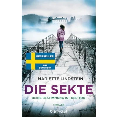 Abbildung von Die Sekte Deine Bestimmung ist der Tod: Thriller (Sofia Bauman, Band 6)