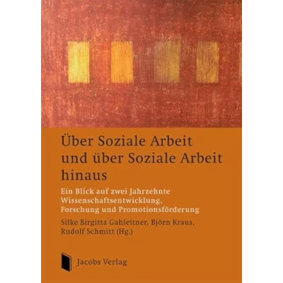Abbildung von Über Soziale Arbeit und über hinaus: Ein Blick auf zwei Jahrzehnte Wissenschaftsentwicklung, Forschung Promotionsförderung