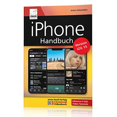 Abbildung von iPhone Handbuch Version iOS 15 PREMIUM Videobuch: Buch + 4 h Videokurs für alle iPhones geeignet; komplett vierfarbig und Einsteiger optimal: ... Lernvideos Modelle