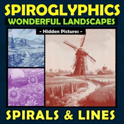 Abbildung von Spiroglyphics Wonderful Landscapes Hidden Pictures Spirals and Lines: Create Masterpieces Easily with One Color or as Many Colors You Like, Great Gift for Relaxation &amp; Stress Relief