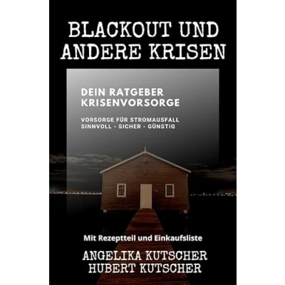 Abbildung von Ratgeber: Gut vorgesorgt / Blackout und andere Krisen Dein Ratgeber Krisenvorsorge: Vorsorge für Stromausfall sinnvoll sicher günstig