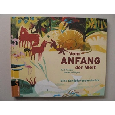 Abbildung von Die Geschichte vom Anfang der Welt (Sauerländer Bilderbuch)