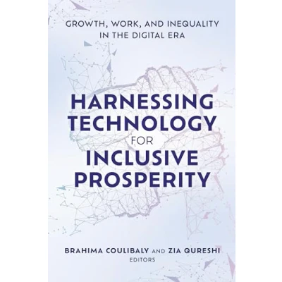 Abbildung von Harnessing Technology for Inclusive Prosperity: Growth, Work, and Inequality in the Digital Era