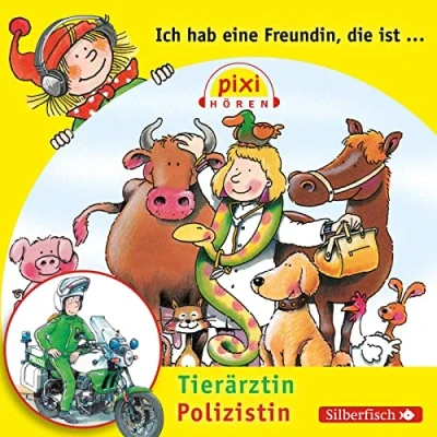 Abbildung von Pixi Hören: Ich hab eine Freundin, die ist Tierärztin/Polizistin: 1 CD
