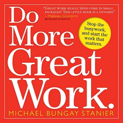 Abbildung von Do More Great Work: Stop the Busywork. Start Work That Matters.