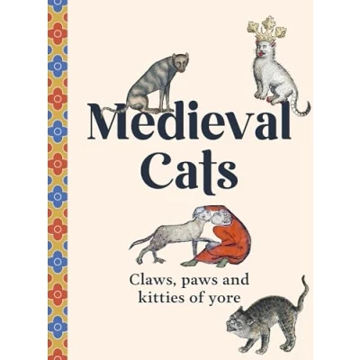 Abbildung von Medieval Cats: Claws, Paws and Kitties of Yore