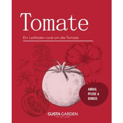 Abbildung von Tomate: Ein Leitfaden rund um die Anbau, Pflege &amp; Genuss