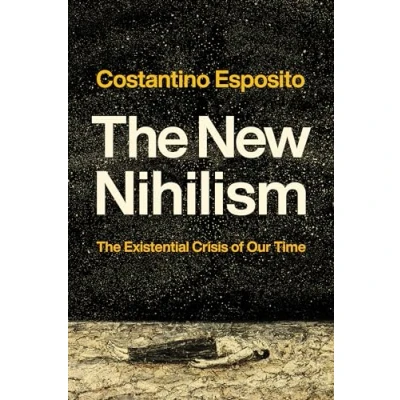 Abbildung von The New Nihilism: Existential Crisis of Our Time