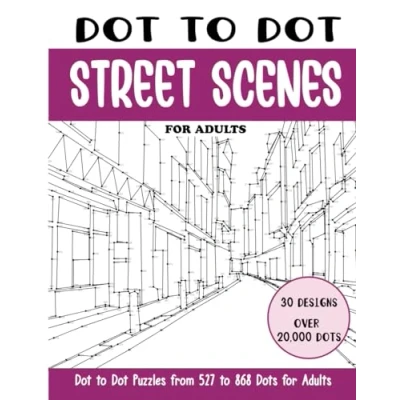 Abbildung von Dot to Street Scenes for Adults: Connect the Dots Book Adults (Over 20000 dots) (Dot Books Adults)