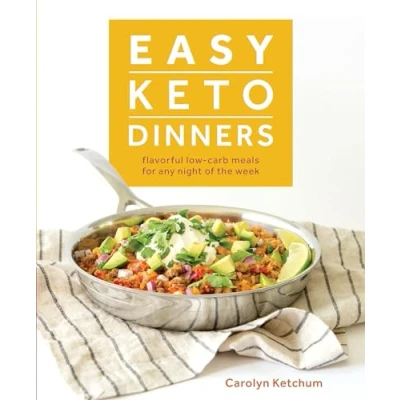 Abbildung von Easy Keto Dinners: Flavorful Low Carb Meals for Any Night of the Week