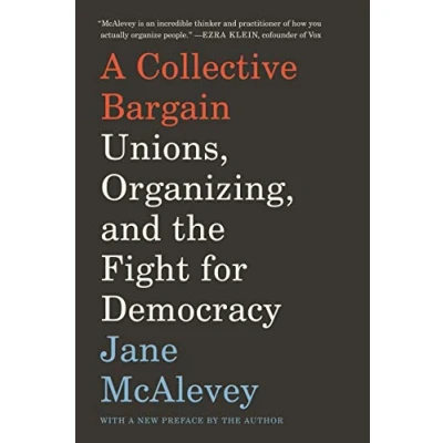 Abbildung von A Collective Bargain: Unions, Organizing, and the Fight for Democracy