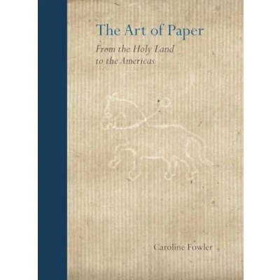 Abbildung von the Art of Paper: From Holy Land to Americas