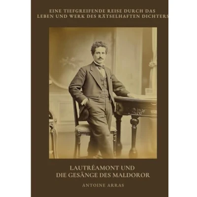 Abbildung von Lautréamont und die Gesänge des Maldoror: Eine tiefgreifende Reise durch das Leben Werk rätselhaften Dichters