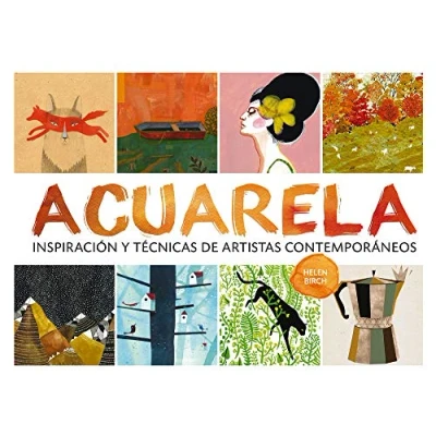 Abbildung von Acuarela: Inspiración Y Técnicas de Artistas Contemporáneos