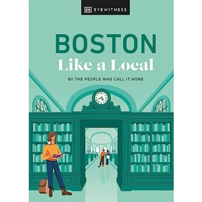 Abbildung von Boston Like a Local: By the People Who Call It Home (Local Travel Guide)