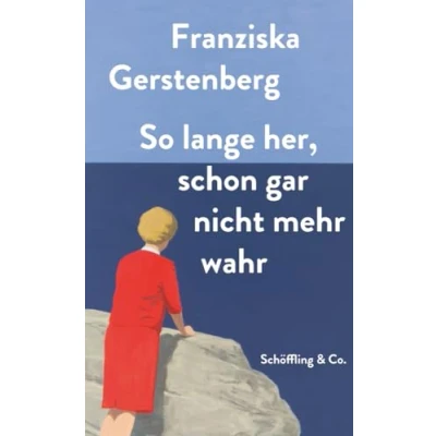 Abbildung von So lange her, schon gar nicht mehr wahr: Ausgezeichnet mit dem Sächsischen Literaturpreis 2016