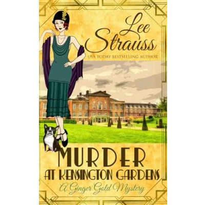 Abbildung von Murder at Kensington Gardens: a cozy historical mystery (A Ginger Gold Mystery, Band 6)
