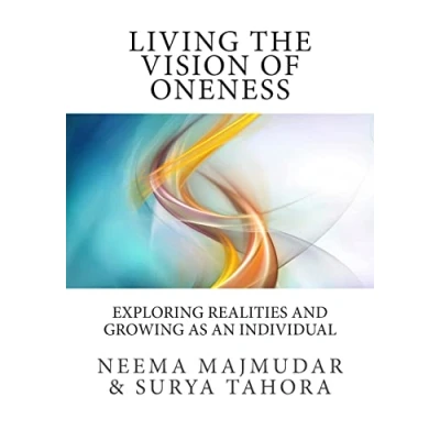 Abbildung von Living the vision of oneness: Exploring realities and growing as an individual
