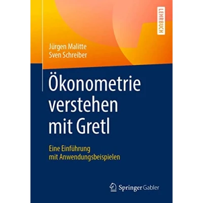 Abbildung von Ökonometrie verstehen mit Gretl: Eine Einführung Anwendungsbeispielen