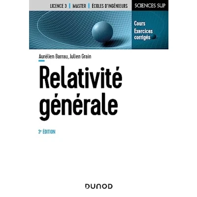Abbildung von Relativité générale 3e éd.: Cours et exercices corrigés