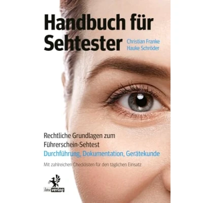 Abbildung von Handbuch für Sehtester: Rechtliche Grundlagen zum Führerschein Sehtest Durchführung, Dokumentation, Gerätekunde